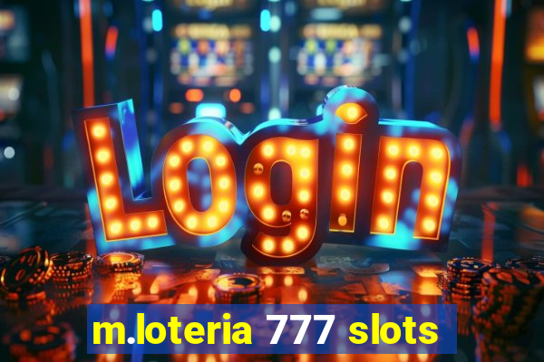 m.loteria 777 slots